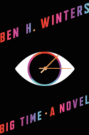 Big Time by Ben H. Winters