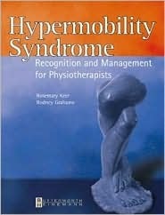 Hypermobility Syndrome: Diagnosis and Management for Physiotherapists by Rosemary Keer