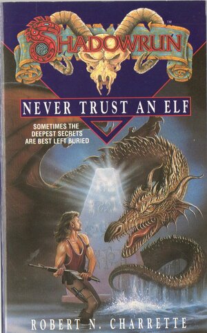 Never Trust An Elf by Robert N. Charrette