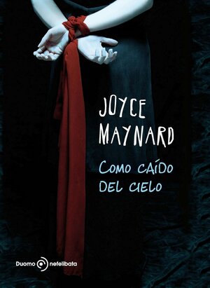 Como caído del cielo by Joyce Maynard