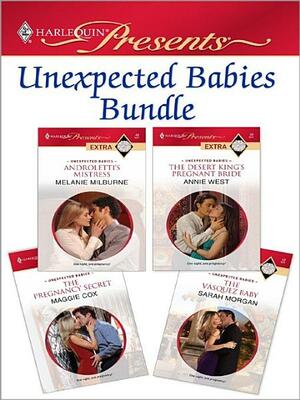 Unexpected Babies Bundle: An Anthology by Sarah Morgan, Maggie Cox, Annie West, Melanie Milburne