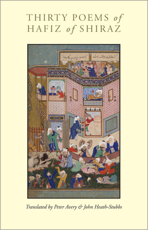 Thirty Poems of Hafiz of Shiraz by Peter Avery, Hafez, Jean Heath-Stubbs