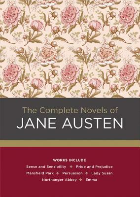 The Complete Novels of Jane Austen by Jane Austen