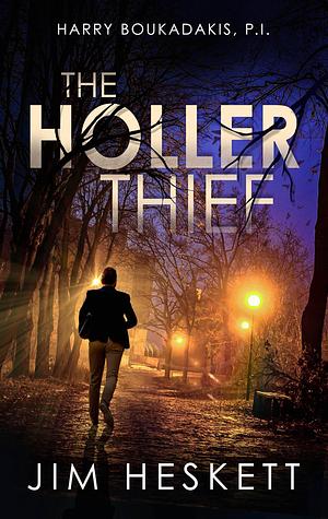 The Holler Thief by Jim Heskett, Jim Heskett
