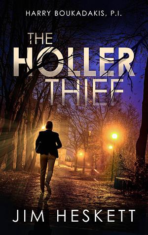 The Holler Thief by Jim Heskett, Jim Heskett