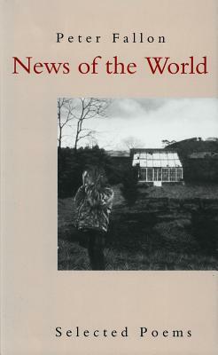 News of the World: Selected Poems by Peter Fallon