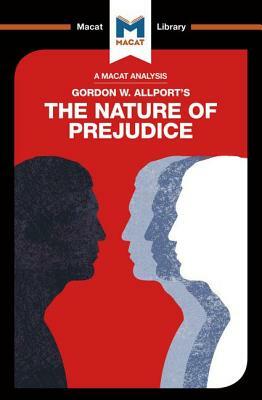 An Analysis of Gordon W. Allport's the Nature of Prejudice by Alexander O'Connor