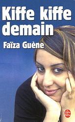 Kiffe Kiffe Demain by Faïza Guène