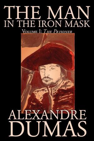 The Man in the Iron Mask, Vol. I by Alexandre Dumas