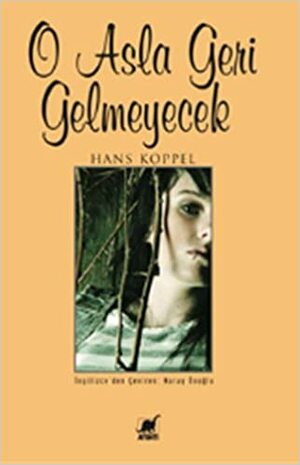 O Asla Geri Gelmeyecek by Hans Koppel