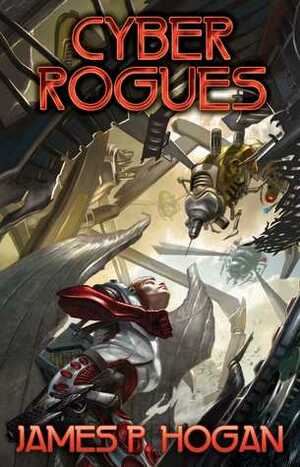 Cyber Rogues by James P. Hogan