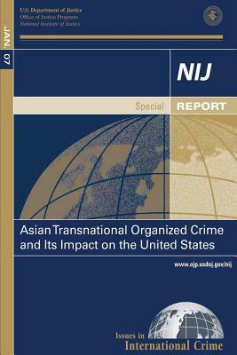Asian Transnational Organized Crime and Its Impact on the United States by National Institute of Justice