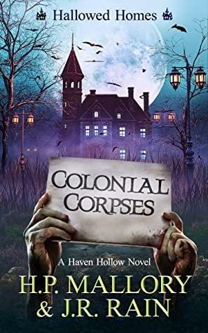 Colonial Corpses by H.P. Mallory, J.R. Rain