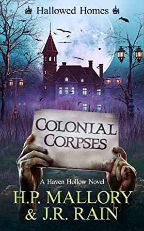 Colonial Corpses by J.R. Rain, H.P. Mallory