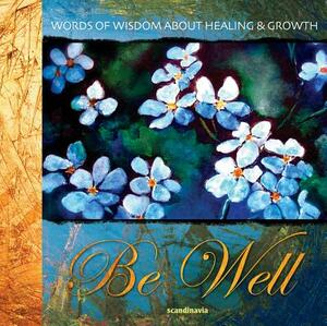 Be Well: Words from the Bible about Growth [With Cards and Gift Bag] by Ben Alex