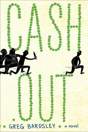 Cash Out by Greg Bardsley