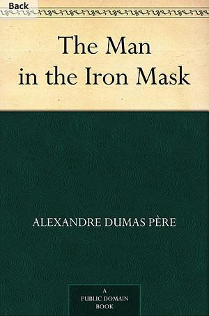 The man in the iron mask by Alexandre Dumas