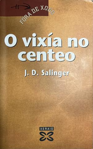 O vixía no centeo by J.D. Salinger