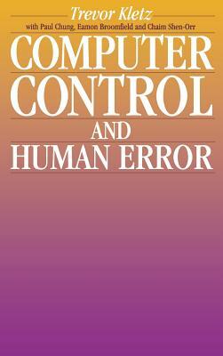 Computer Control and Human Error by Trevor Kletz