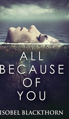 All Because of You by Isobel Blackthorn