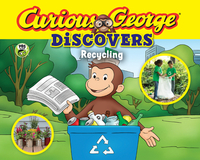 Curious George Discovers Recycling by H.A. Rey