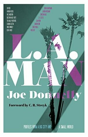 L.A. Man: Profiles from a Big City and a Small World by Joe Donnelly