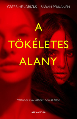 A tökéletes alany by Greer Hendricks, Sarah Pekkanen