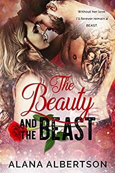 The Beauty and The Beast by Alana Albertson