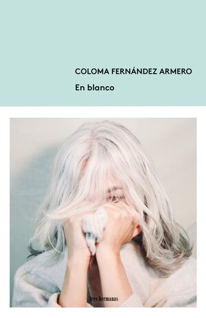 En blanco by Coloma Fernández Armero