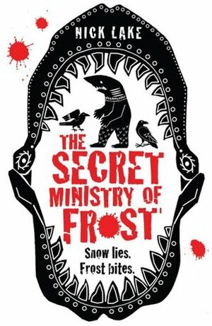 The Secret Ministry of Frost by Nick Lake