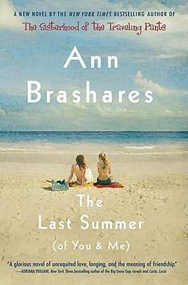 The Last Summer (of You and Me) by Brashares, Ann (2008) Paperback by Ann Brashares, Ann Brashares