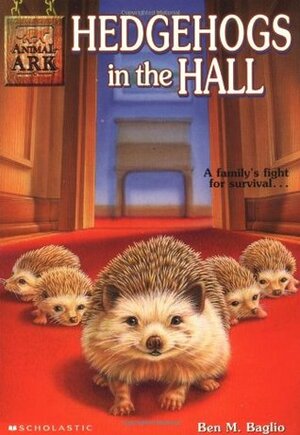 Hedgehogs in the Hall by Ben M. Baglio