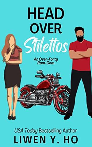 Head Over Stilettos by Liwen Y. Ho