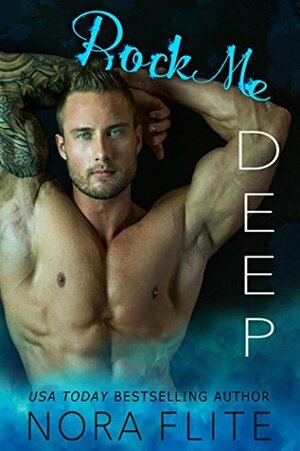 Rock Me Deep by Nora Flite