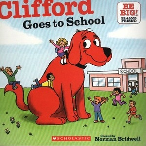 Clifford Goes to School by Frank Rocco, Norman Bridwell