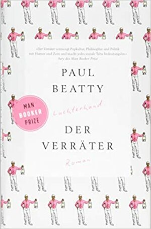 Der Verräter by Paul Beatty