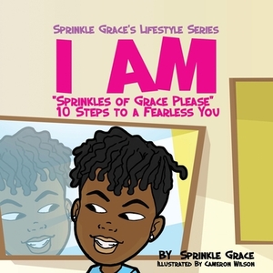 I Am: Sprinkle Grace Lifestyle Series by Grace Avera Pierce