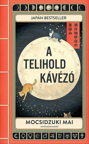 A Telihold Kávézó by Mai Mochizuki