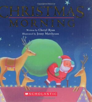 Christmas Morning by Cheryl Ryan Harshman, Jenny Mattheson