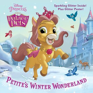 Petite's Winter Wonderland (Disney Princess: Palace Pets) by The Walt Disney Company, Amy Sky Koster