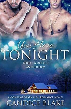 You Here Tonight: Book 1 & Book 2 Anthology by Candice Blake