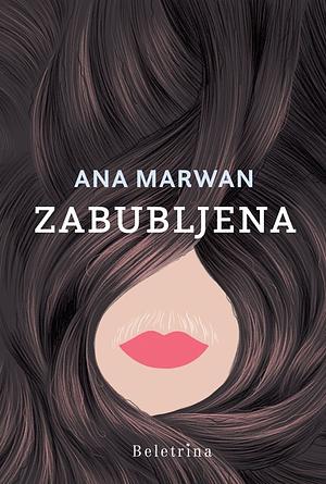 Zabubljena by Ana Marwan