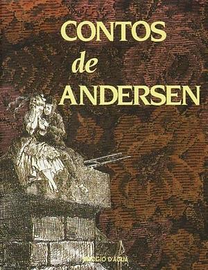 Contos de Andersen I by Hans Christian Andersen, Cabral do Nascimento