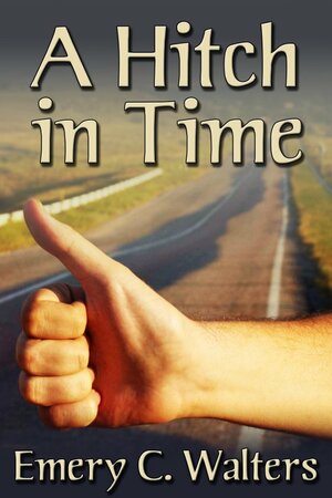 A Hitch in Time by Emery C. Walters