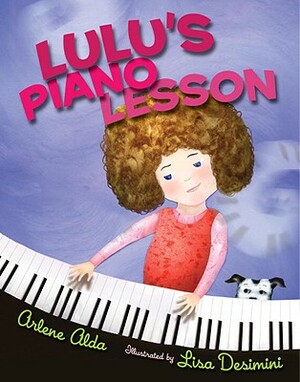 Lulu's Piano Lesson by Arlene Alda