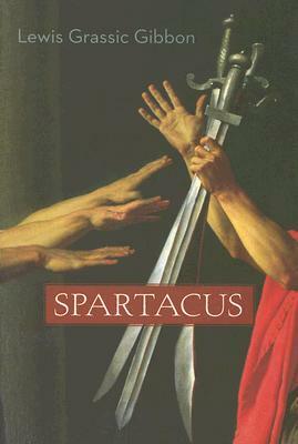 Spartacus by Ian Campbell, Lewis Grassic Gibbon