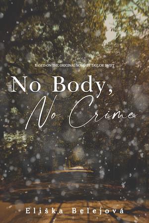 No Body, No Crime  by 