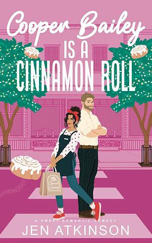 Cooper Bailey is a Cinnamon Roll by Jen Atkinson