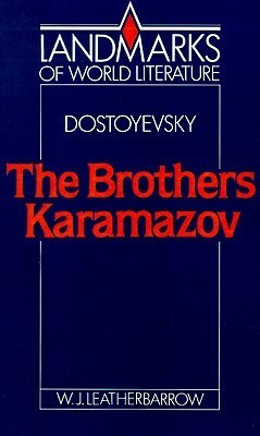 The Brothers Karamazov (Landmarks of World Literature) by W.J. Leatherbarrow