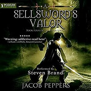 A Sellsword's Valor by Jacob Peppers